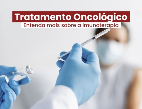 Tratamento Oncológico – Entenda mais sobre a Imunoterapia