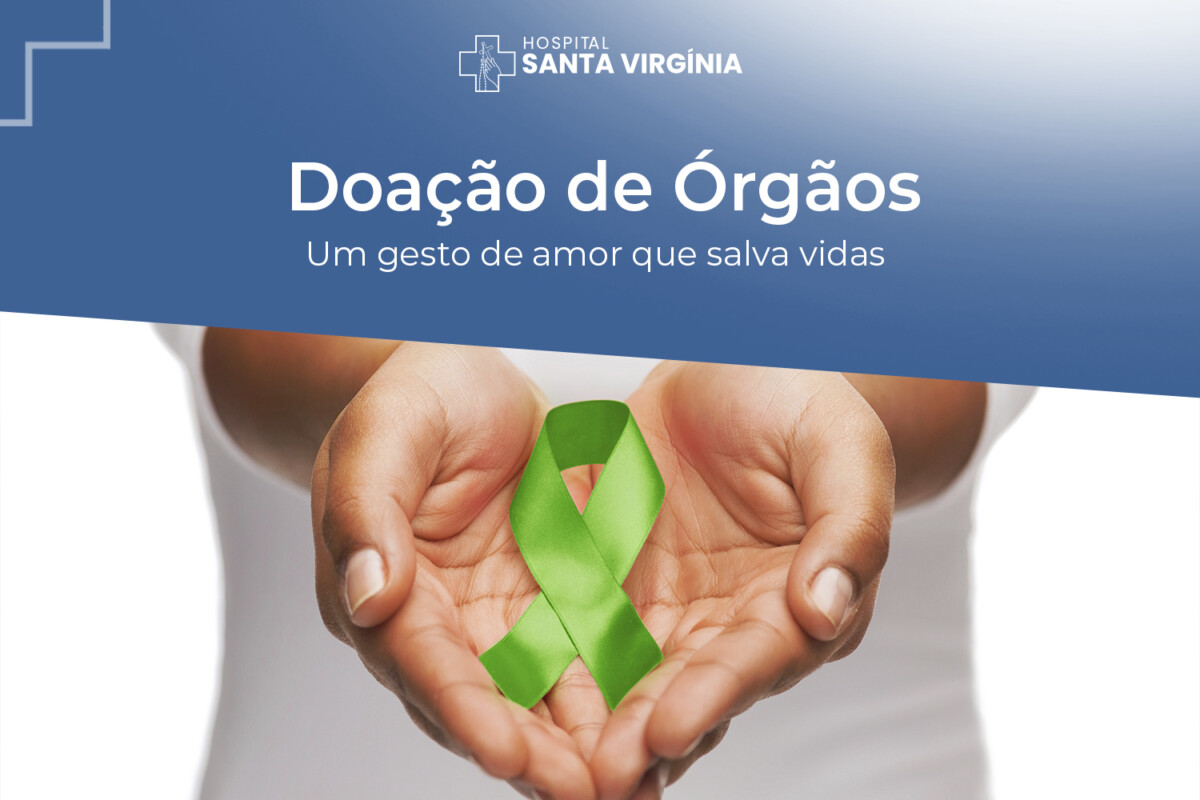 Doação de órgãos: um gesto de amor que salva vidas - Hospital Santa ...
